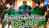 Đại Chiến Titan
Epic AMV_2