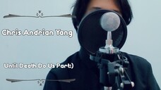 Chris Andrian Yang - Until Death Do Us Part :) - Cover By Hoshiko Yoru (Short Ver)