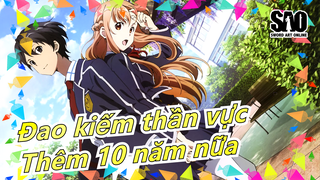 [Đao kiếm thần vực/MAD] Đợi bạn thêm 10 năm nữa