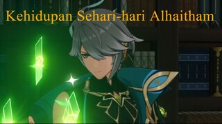 Kehidupan Sehari-hari Alhaitham
