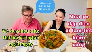 Ăn vỏ dưa hấu xào thịt ba rọi ngon ngất ngây/mua xe đạp điện đi làm tiết kiệm/cuộc sống pháp