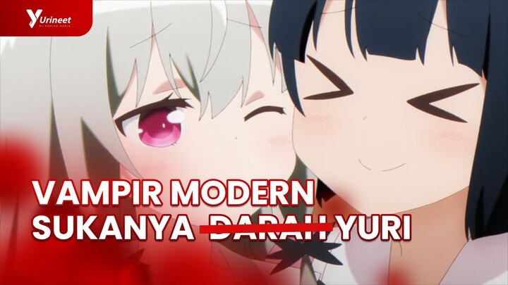 Vampirnya Gak Suka Darah, Sukanya Yuri | Tonari no Kyuuketsuki-san