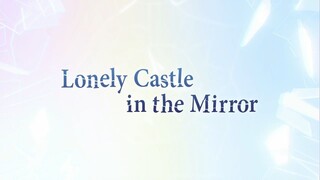 LONELY CASTLE IN THE MIRROR full movie in description