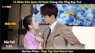 Review Phim Thực Tập Sinh Khách Sạn Full 1-24 | Tóm Tắt Phim Hotel Trainees