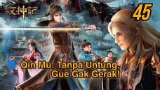 Demi Ilmu Pedang, Qin Mu Biarkan Rekan Dipukuli?! 😱 | Mu Shen Ji Episode 45 Sub Indo/Eng