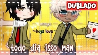 .✧･Todo Dia ISSO Man🤦‍♂️💌  |DUBLADO| GC Mini-Filme YAOI/BL 《1/?》 - Malluh