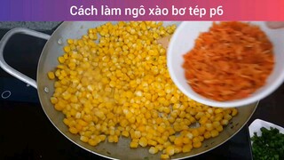 cách làm bơ xào ngô tép phần 6