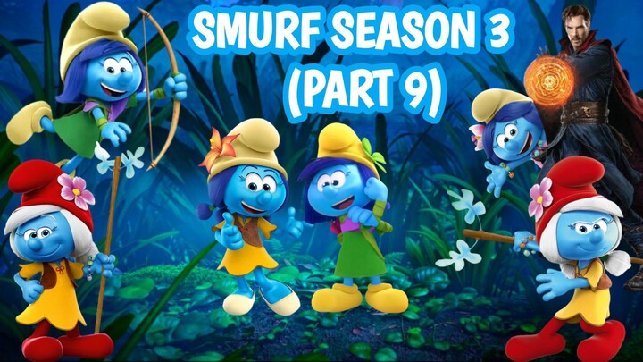 SMURF SEASON 3. PART 9