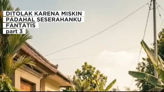 DITOLAK KARENA MIS_KIN PADAHAL SESERAHANKU FANTASTIS Part 3