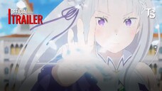 Re:Zero Bắt đầu lại từ con số 0 tại thế giới khác Season 3 - Offcial Trailer【Toàn Senpaiアニメ】