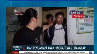 Ngeri!! Seorang Ayah Aniaya Anaknya hingga Tew*s