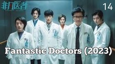 🇨🇳 | EP 14 Fantastic Doctors (2023) English Sub