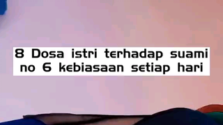 8 Dosa ISTRI kepada Suami. No 6 Paling sering dilakukan