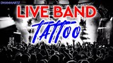LIVE BAND || TATTOO