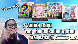 7 Anime baru yang harus kalian tonton/batch di summer 2021