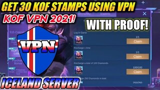 KOF VPN 2021! GET FREE 30 KOF STAMPS USING VPN IN ICELAND SERVER WITH PROOF! MOBILE LEGENDS