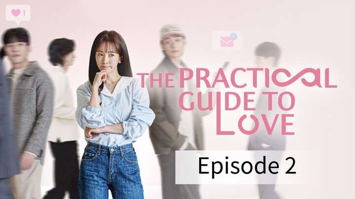 The Practical Guide To Love (2026) | Episode 2 | EngSub