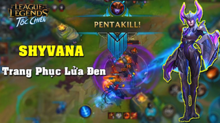 Liên Minh _ Tốc Chiến _ Pha Pentakill Đầy Thuyết Phục _ Được Riot Tặng Trang phục Shyvana Lửa Đen