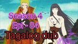 Episode 84 / Season 4 @ Naruto shippuden @ Tagalog dub