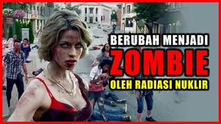 MANUSIA MENJADI ZOMBIE OLEH RADIASI NUKLIR