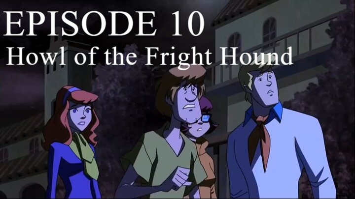 Scooby-Doo! Mystery Incorporated Episode 10: Howl of the Fright Hound