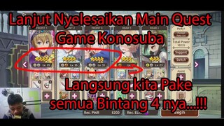 Lanjut Nyelesaikan Main Quest Game Konosuba... Awto Pake ☆ 4 Semua