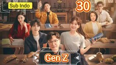 🇨🇳{Sub Indo} Gen Z Eps.30 HD