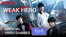 Weak Hero Class 1Ep-6 in Hindi dubbed