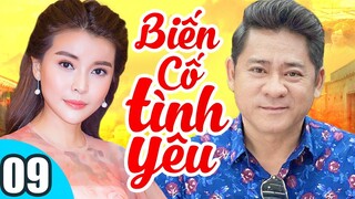 Phim Việt Nam Hay Năm 2022 | Biến Cố Tình Yêu - Tập 9 | Phim Bộ Tình Cảm Gia Đình Việt Nam Mới Nhất