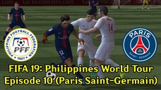 FIFA 19: Philippines World Tour | Episode 10 (Paris Saint-Germain 🇨🇵)