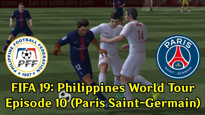 FIFA 19: Philippines World Tour | Episode 10 (Paris Saint-Germain 🇨🇵)