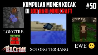 Kumpulan MOMEN KOCAK di 100 HARI MINECRAFT dan RLCRAFT !! Part 50