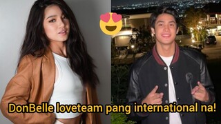 Belle Mariano REACTS DonBelle loveteam international level na! Vivoree pang lead role na!