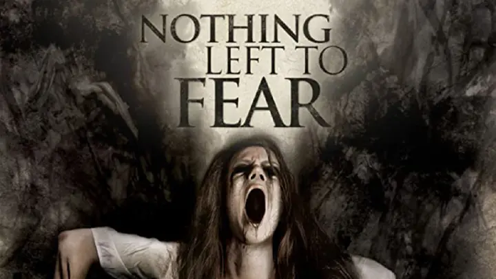 Nothing Left to Fear  l  2013