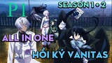 Tóm Tắt " Hồi kí Vanitas " | P1 | AL Anime