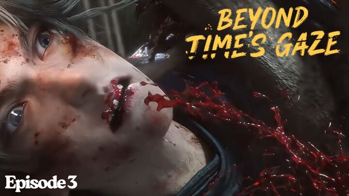 Beyond Times Gaze Episode 3 Sub Indo