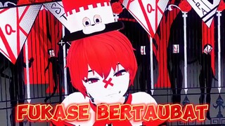 Bertaubatlah Fukase 😱