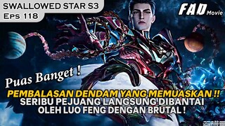 SANGAT PUAS MELIHAT LUO FENG MERATAKAN SELURUH LAWANYA! - Alur Cerita SWALL0WED ST4R 118