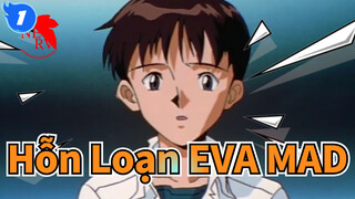 [Hỗn Loạn EVA/MAD] Hỗn Loạn EVA_1