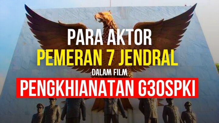 DIRAHASIAKAN? INILAH 7 AKTOR PEMERAN PAHLAWAN REVOLUSI DALAM FILM G30SPKI 🔥