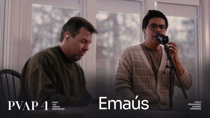 EMAÚS | Paulo Cesar Baruk, Leandro Rodrigues - Piano e Voz, Amigos e Pertences "PVAP 4"