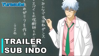 Gintama: 3-nen Z-gumi Ginpachi-sensei - Official Trailer | Sub Indo