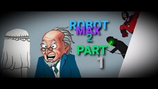 Robot Max 2 - Mengintip Thomas Dinson Dan Wan Sutri (Part 1) - Terzom 2 Komedi