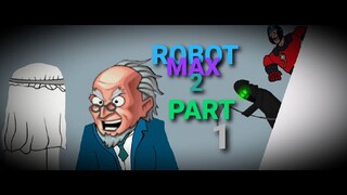 Robot Max 2 - Mengintip Thomas Dinson Dan Wan Sutri (Part 1) - Terzom 2 Komedi