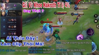 Giả Vờ Khoe Nakroth Tĩ Lệ 5% , Đồng Đội Tưởng Thật Chửi +Phá Game Luôn Và Cái Kết Cho Mấy Thanh Niên