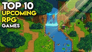 Top 10 Upcoming RPG Games on Steam