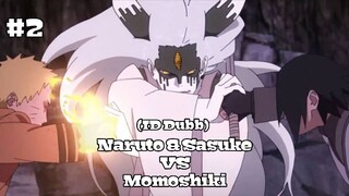 (ID Dubb) Naruto & Sasuke VS Ottsutsuki Momoshiki Part 2