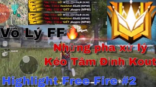 [Highlight Free Fire] Những pha xử lý đỉnh kout của Vô Lý