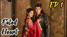 [ENG] EP 1 Fated Heart 2025
