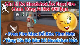 (Free Fire) Vì Sao Free Fire Max Dễ Headshot - Vì Sao Tốc Độ Bắn Nhanh Dễ Headshot | Huy Gaming